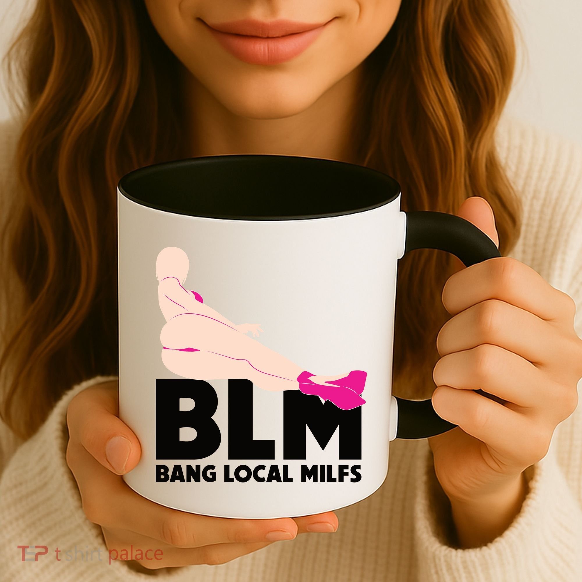 BLM Bang Local Milfs Funny Sexy Milf Quote Coffee Mug