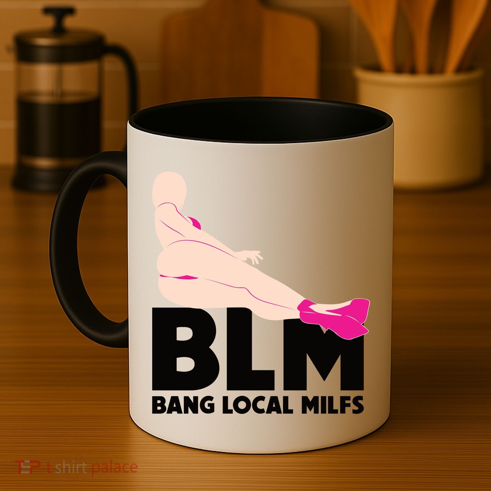 BLM Bang Local Milfs Funny Sexy Milf Quote Coffee Mug