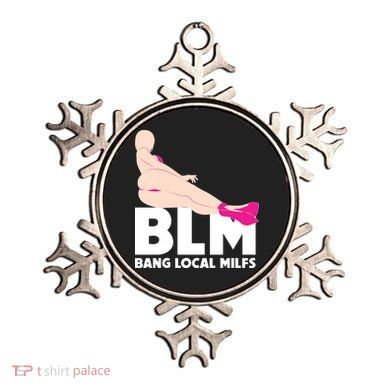 BLM Bang Local Milfs Funny Sexy Milf Quote Ornament