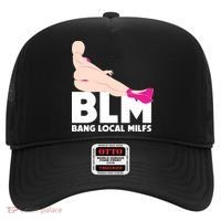 BLM Bang Local Milfs Funny Sexy Milf Quote Hat thumb 0