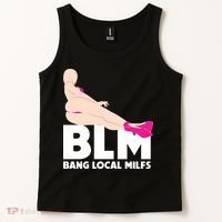 BLM Bang Local Milfs Funny Sexy Milf Quote Tank Top thumb 2