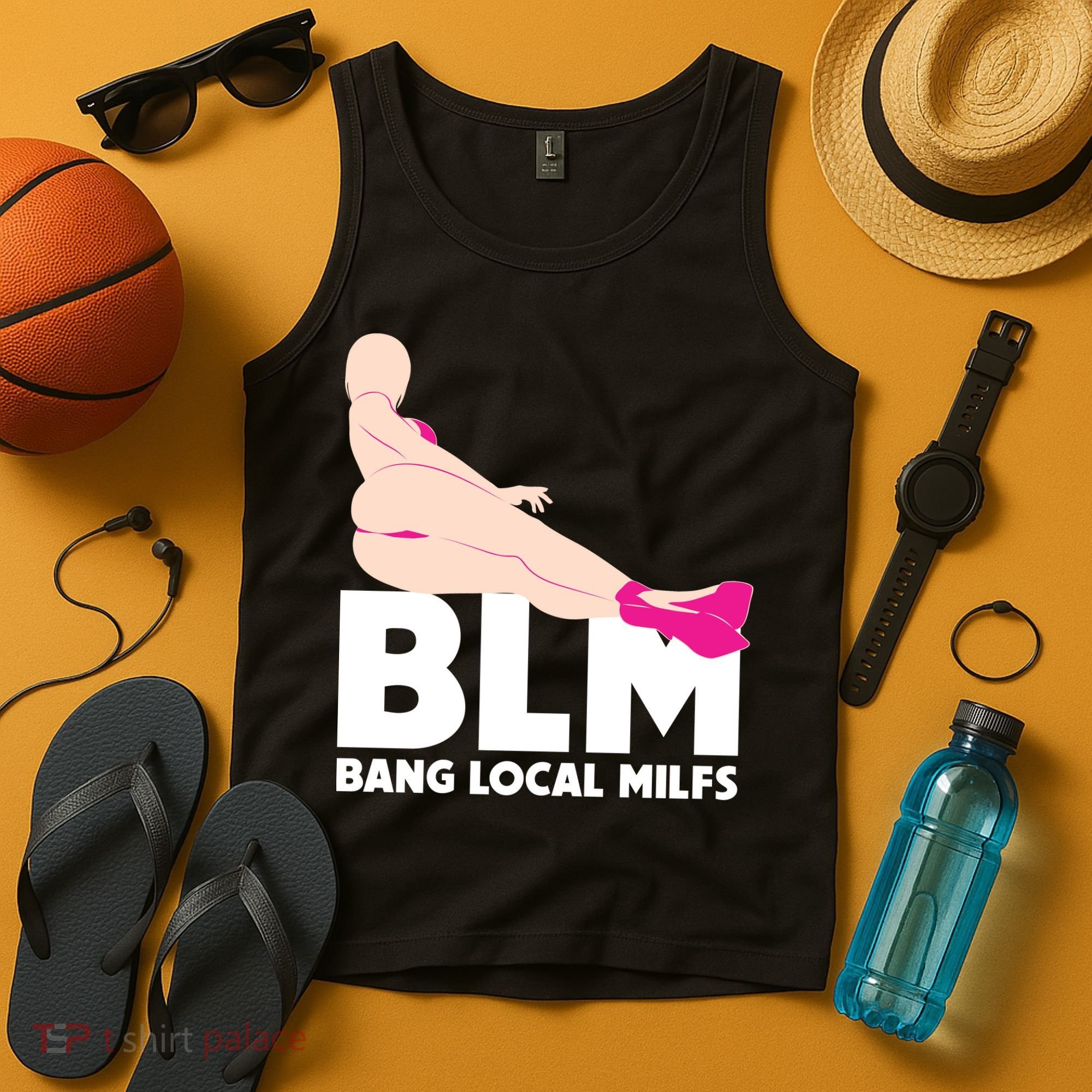BLM Bang Local Milfs Funny Sexy Milf Quote Tank Top