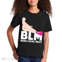 BLM Bang Local Milfs Funny Sexy Milf Quote Kids T-Shirt thumb 2
