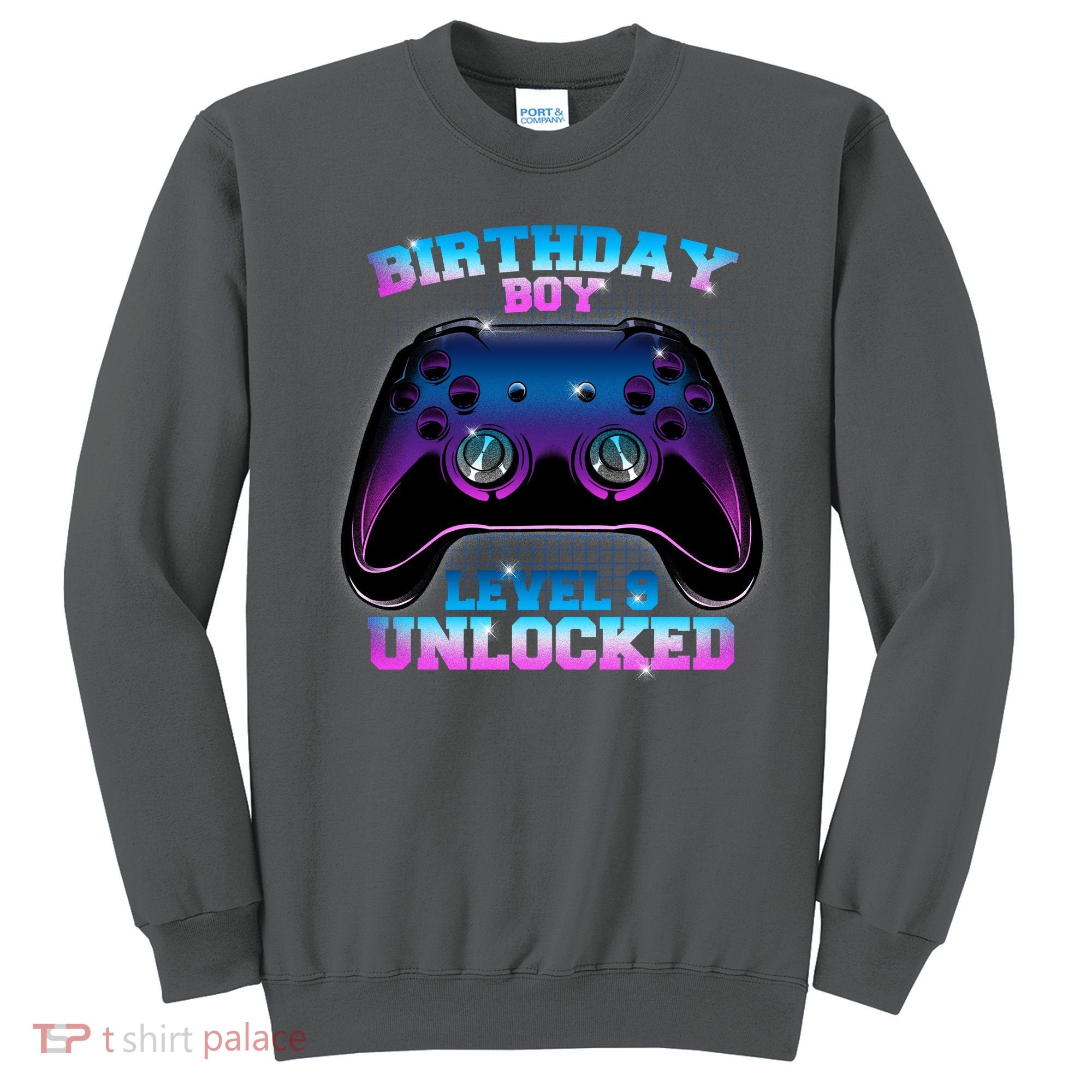 Birthday Boy Level 9 Unlocked Birthday Gift Sweatshirt