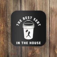 Bucket Baseball Lovers The Best Seat In The House Coaster thumb 0