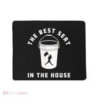 Bucket Baseball Lovers The Best Seat In The House Mousepad thumb 0