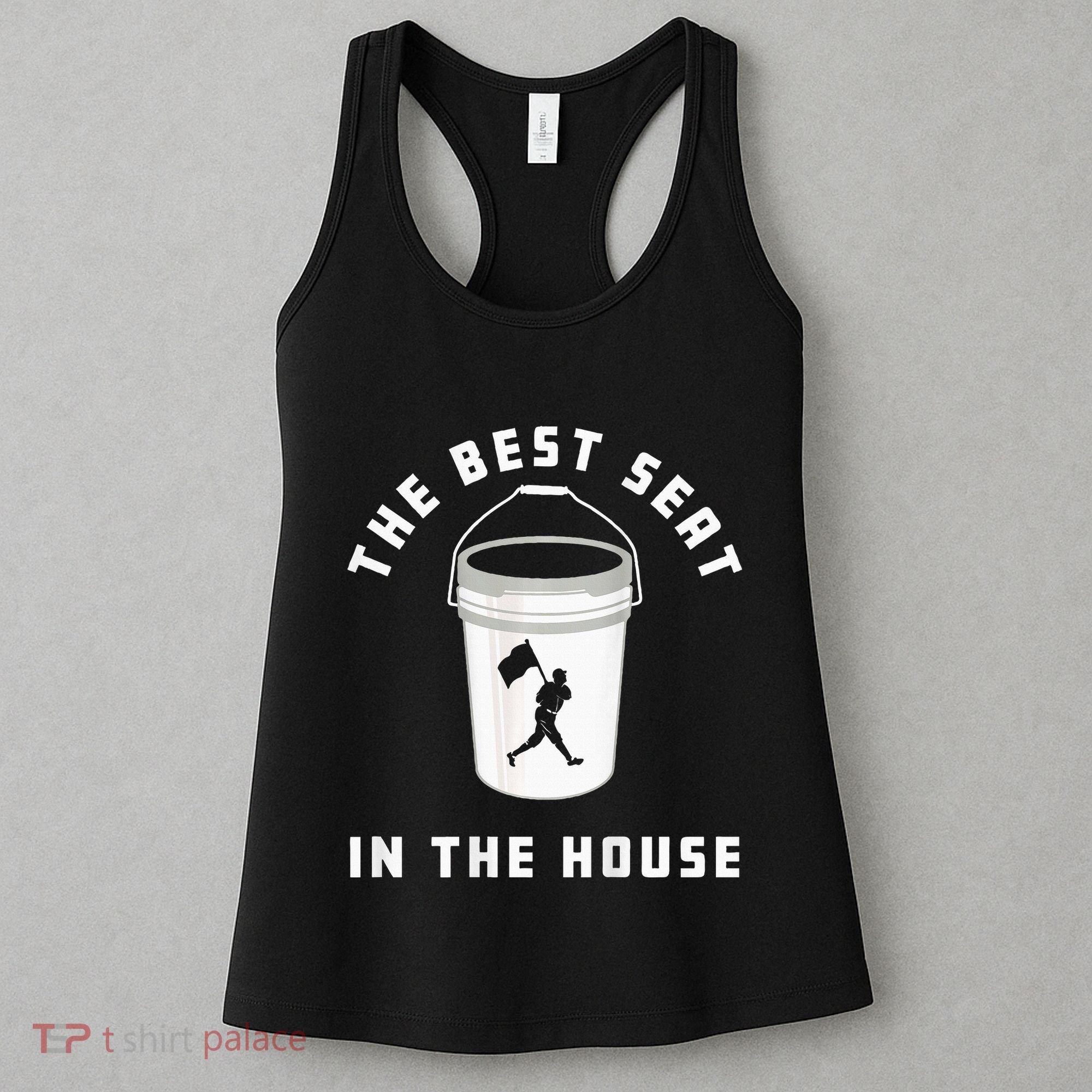 Bucket Baseball Lovers The Best Seat In The House Women's Tank Top