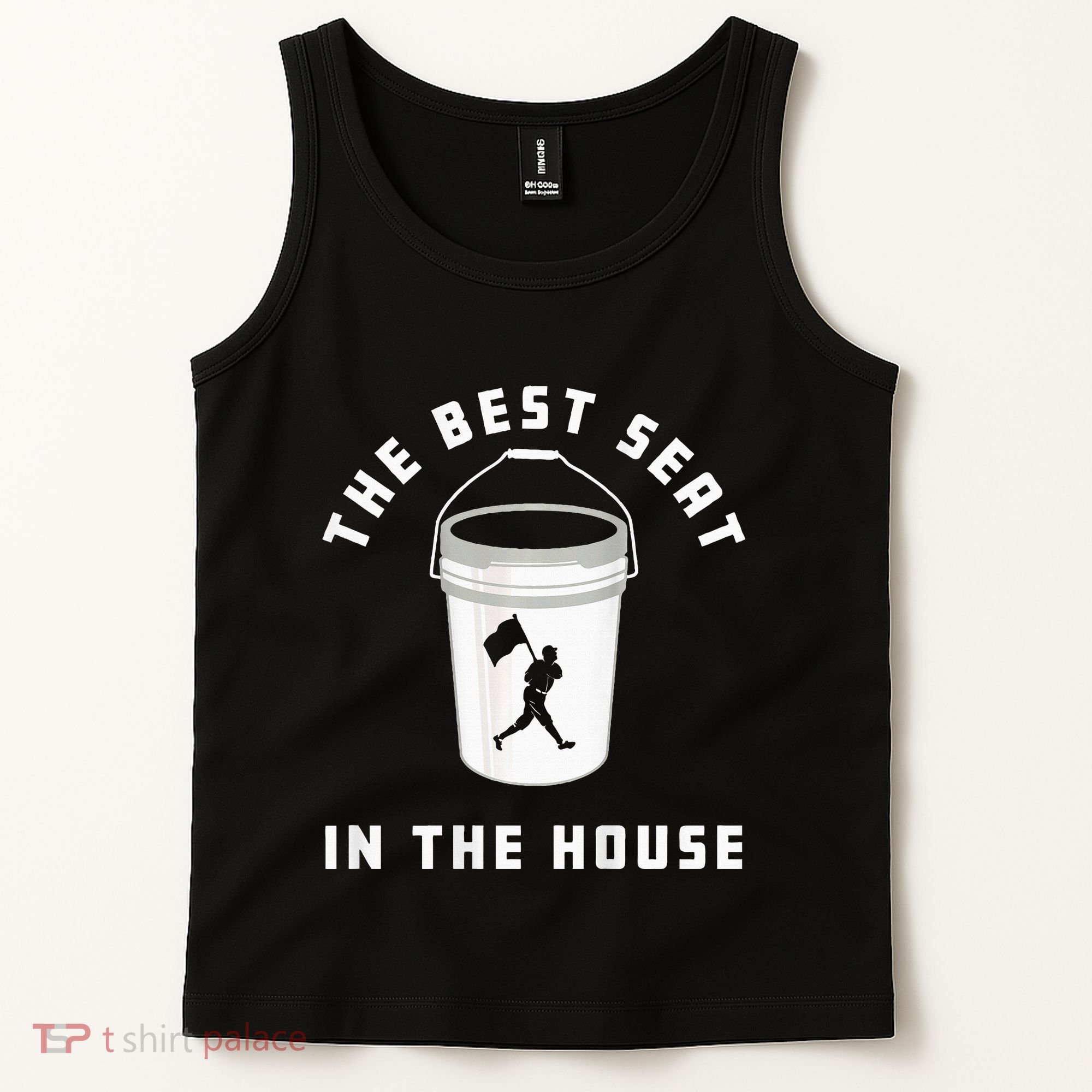 Bucket Baseball Lovers The Best Seat In The House Tank Top