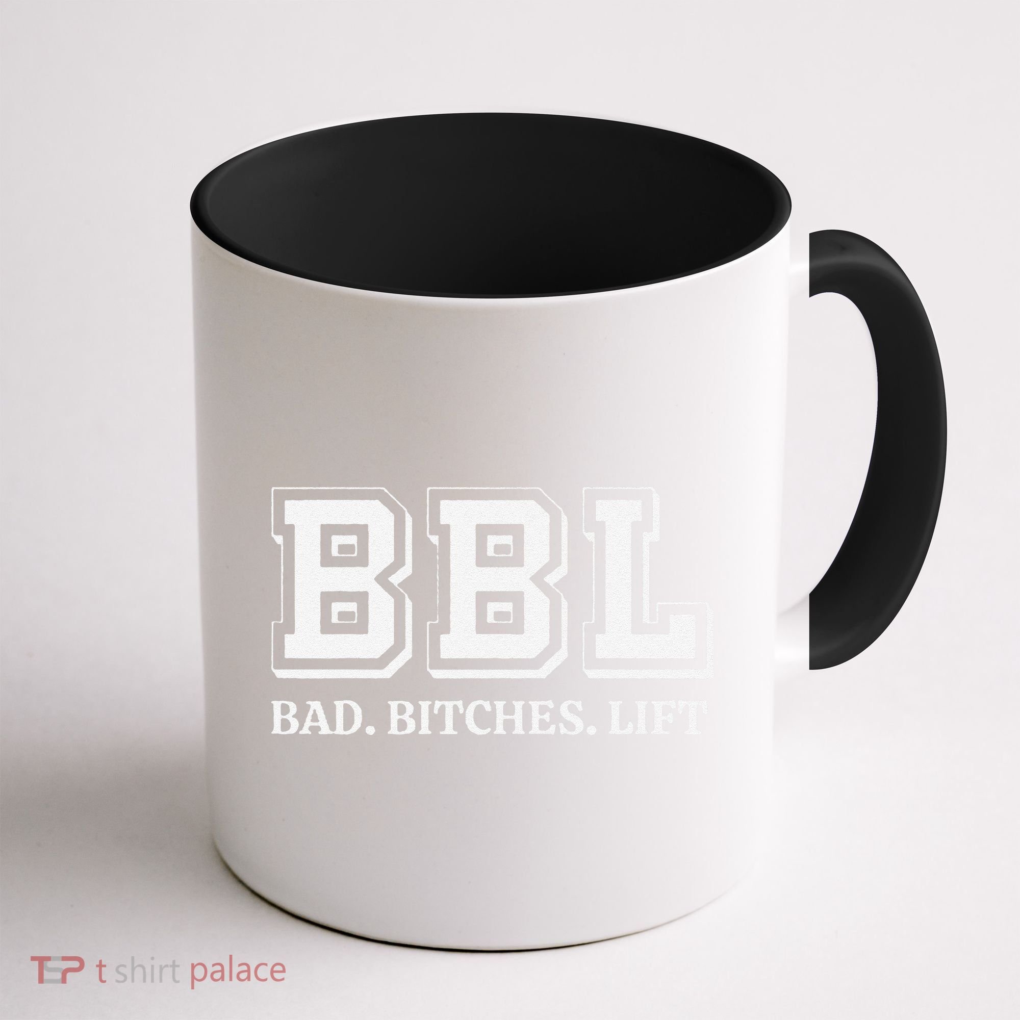Bad Bitches Lift Coffee Mug