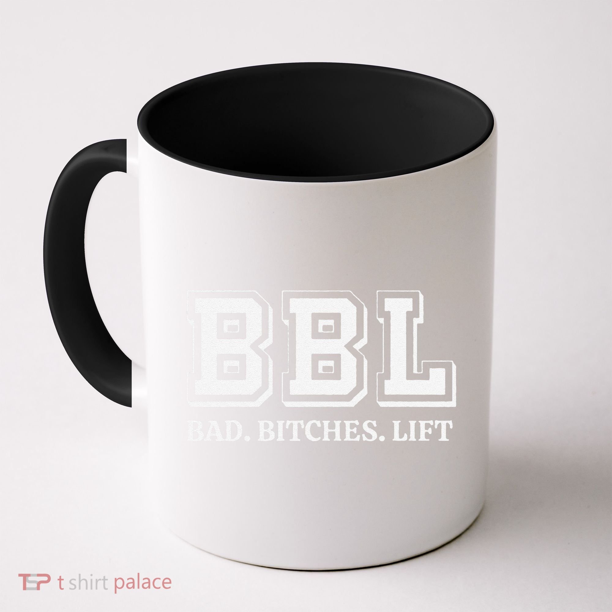 Bad Bitches Lift Coffee Mug