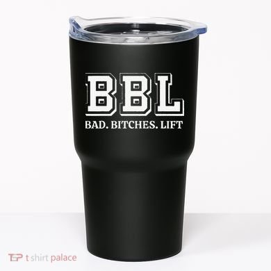 Bad Bitches Lift Tumbler