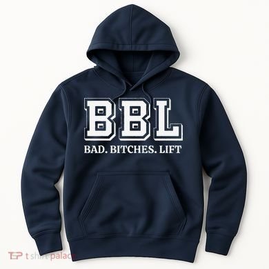 Bad Bitches Lift Hoodie