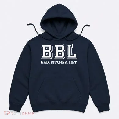 Bad Bitches Lift Hoodie