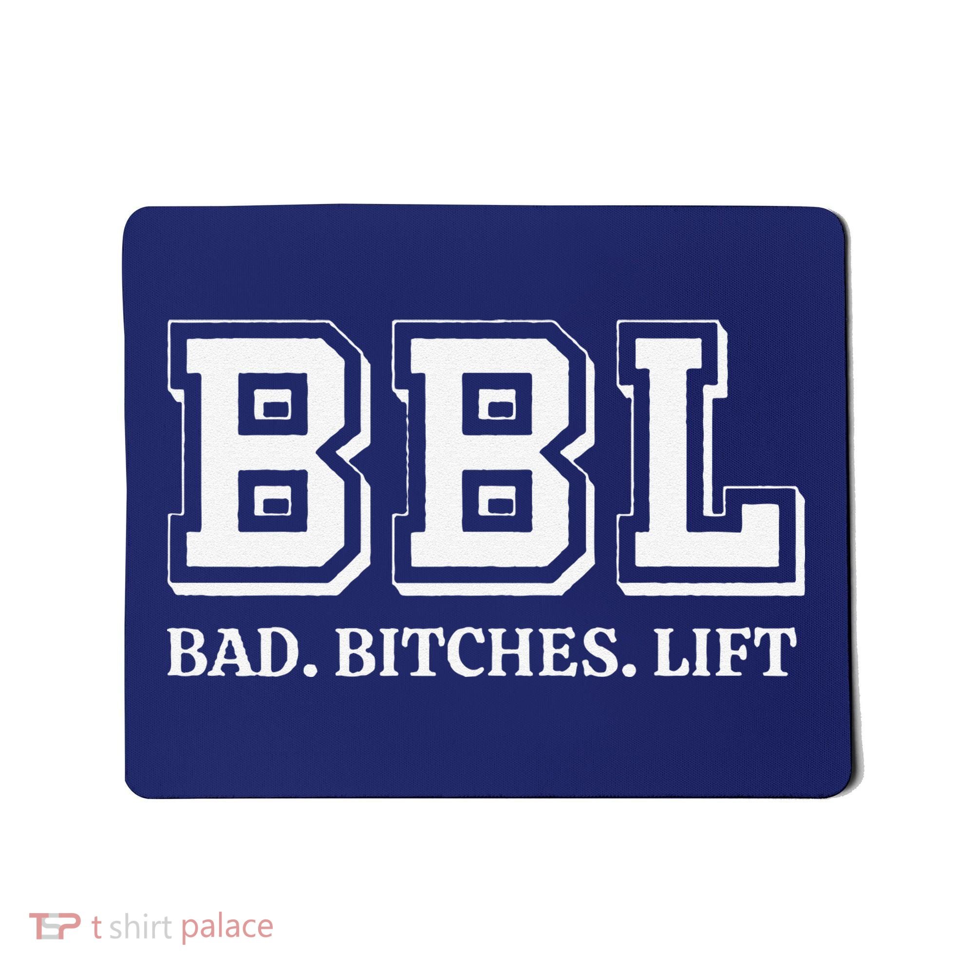 Bad Bitches Lift Mousepad