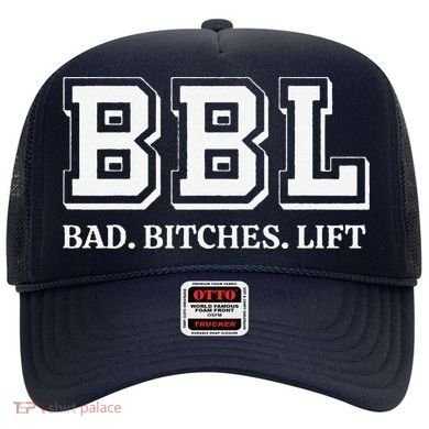 Bad Bitches Lift Hat