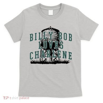 Billy Bob Loves Charlene T-Shirt