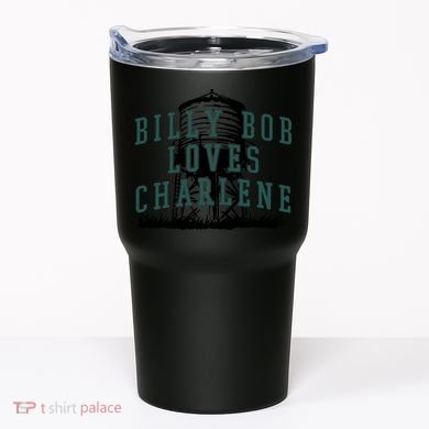 Billy Bob Loves Charlene Tumbler