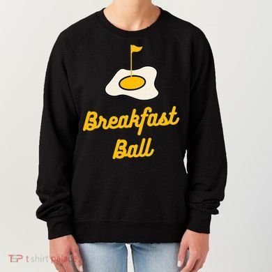 Breakfast Ball Mulligan Golf funny sport lovers Women's Sweatshirt