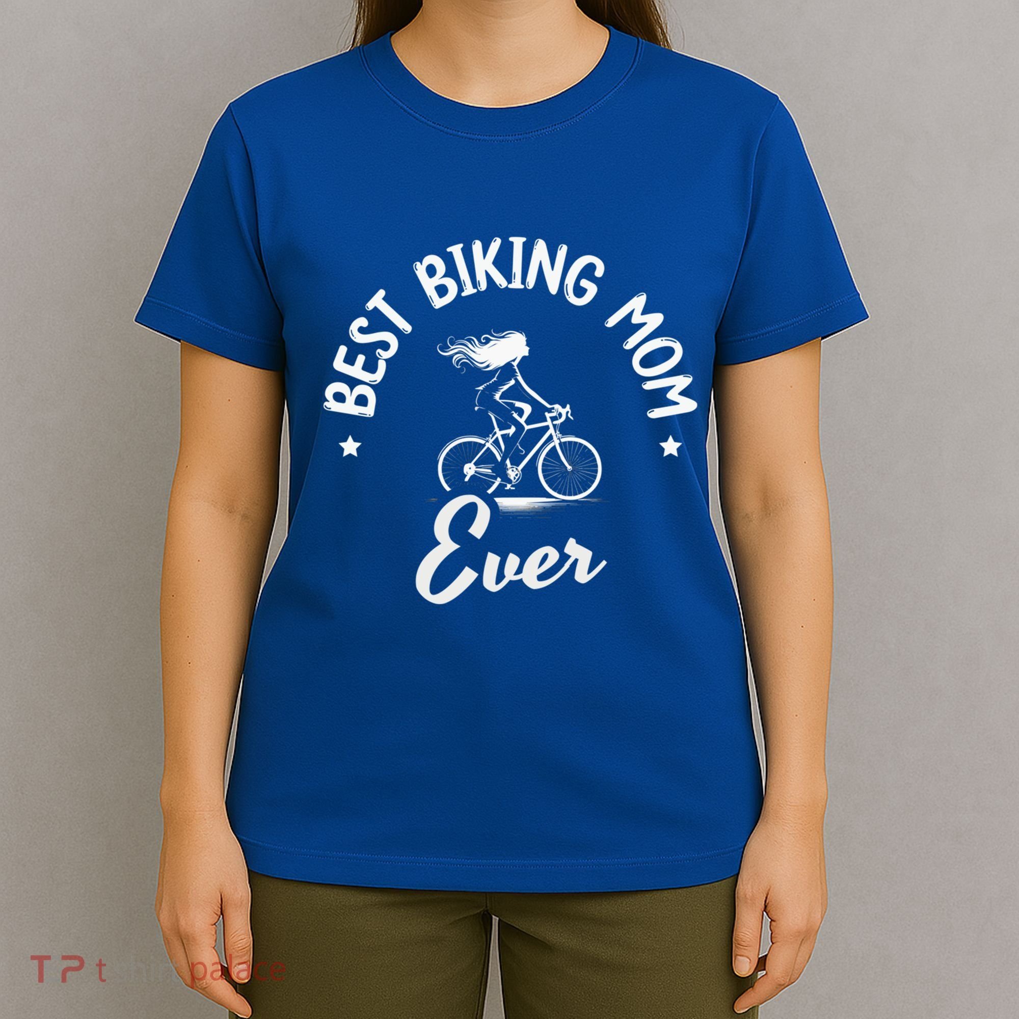 Best Biking Mom Ever Mtb Mountain Bike Cycling Cyclist Funny Gift T-Shirt