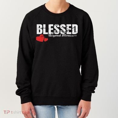 Blessed Beyond Measure Women's Sweatshirt