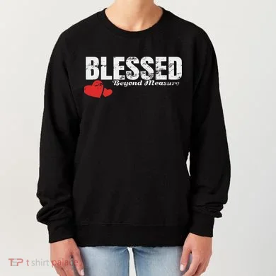 Blessed Beyond Measure Women's Sweatshirt