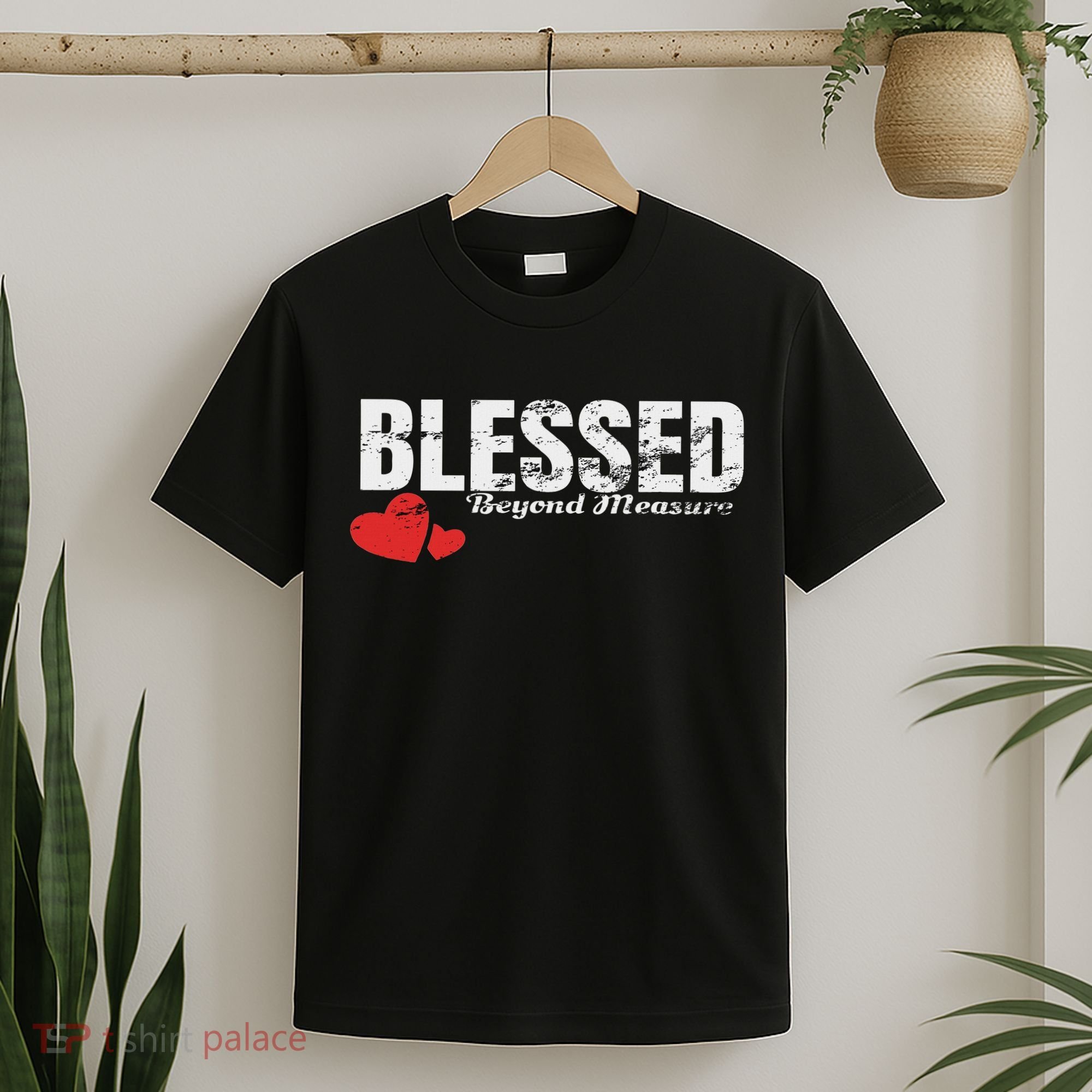 Blessed Beyond Measure T-Shirt