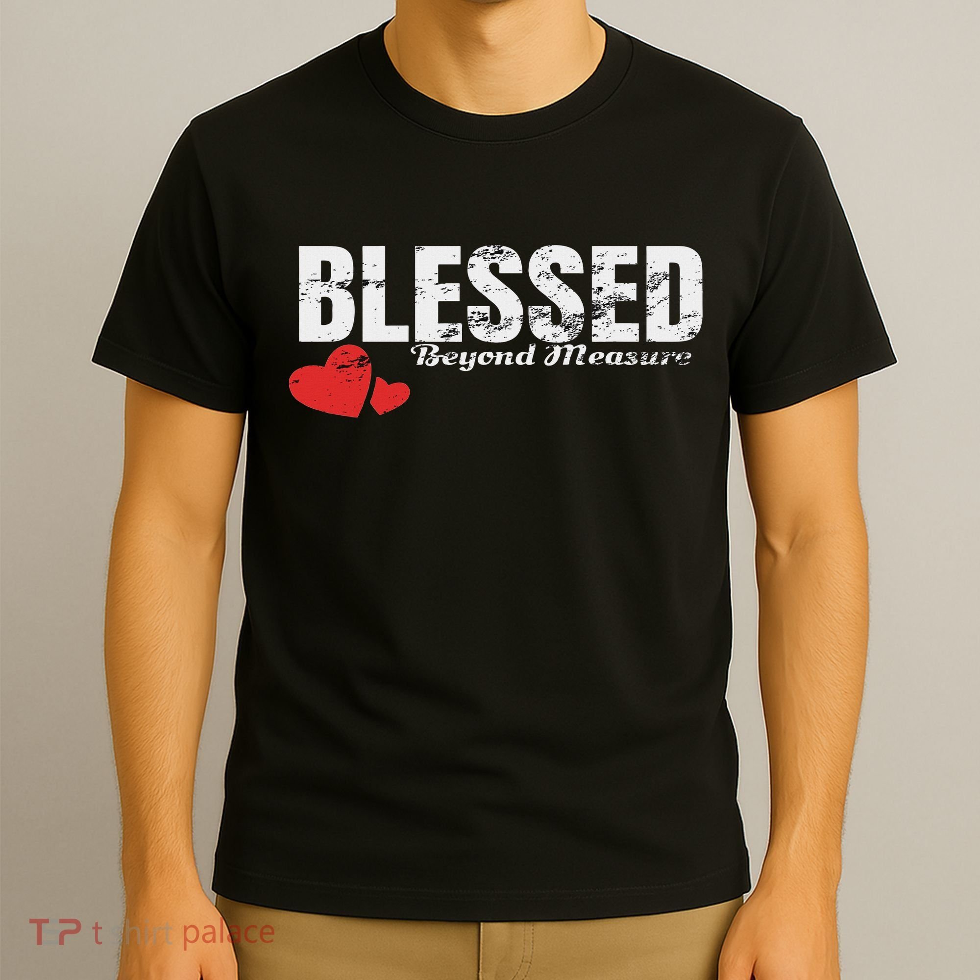 Blessed Beyond Measure T-Shirt