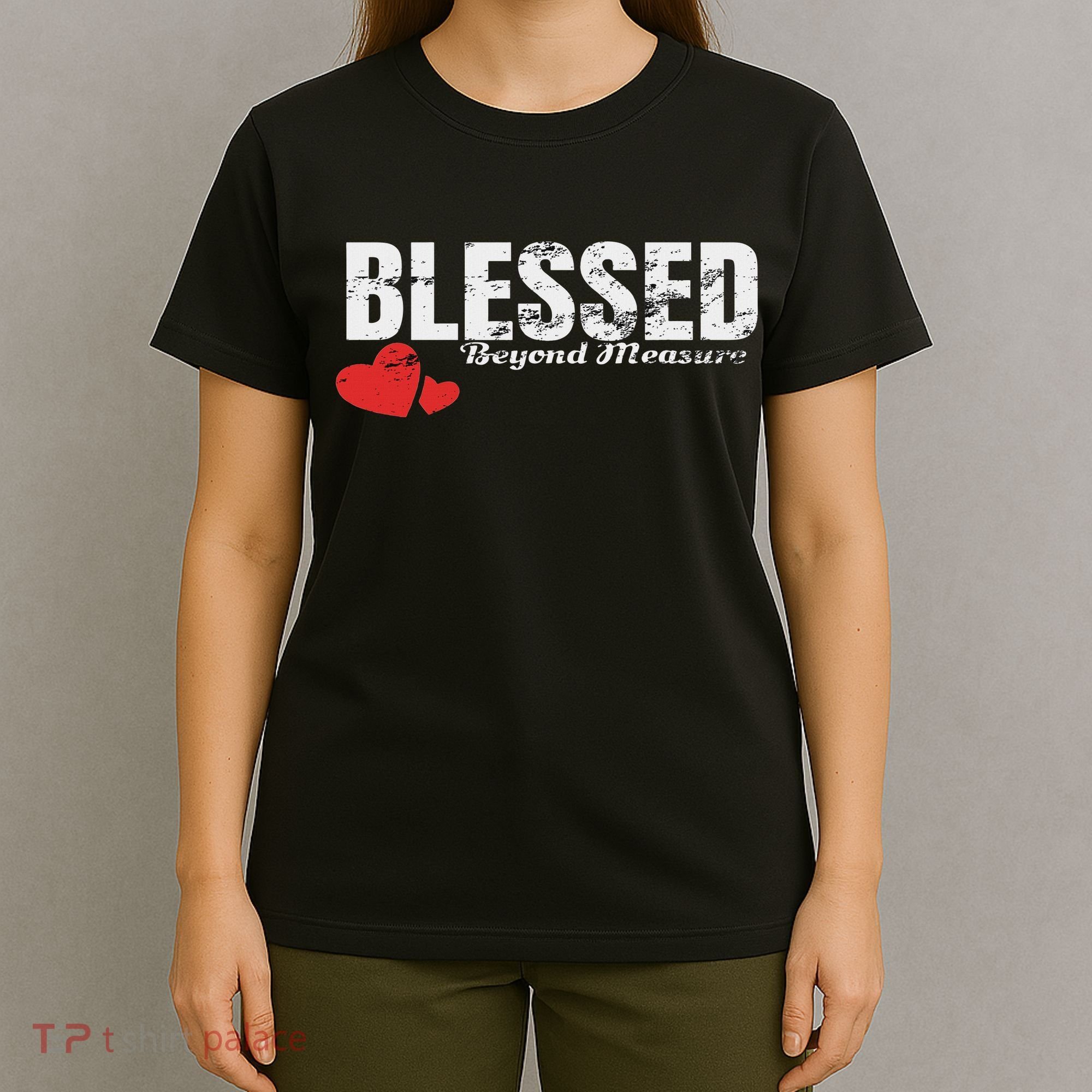 Blessed Beyond Measure T-Shirt