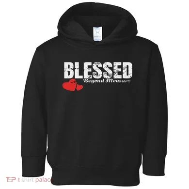 Blessed Beyond Measure Toddler Hoodie