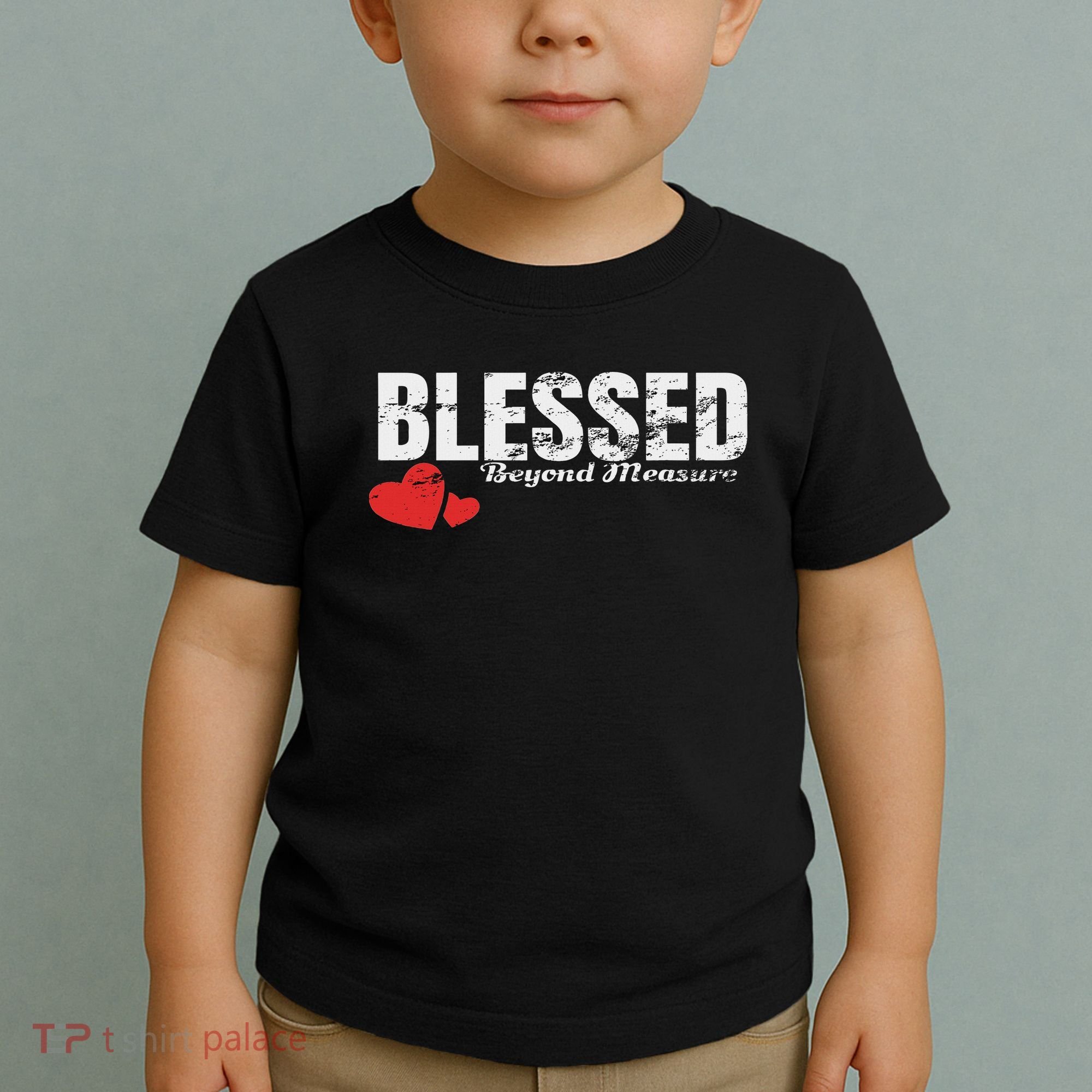 Blessed Beyond Measure Toddler T-Shirt