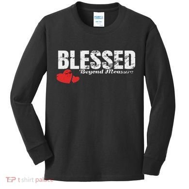 Blessed Beyond Measure Kids Long Sleeve Shirt