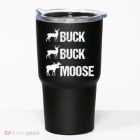 Buck Buck Moose Funny Moose Buck Hunting Tumbler thumb 0