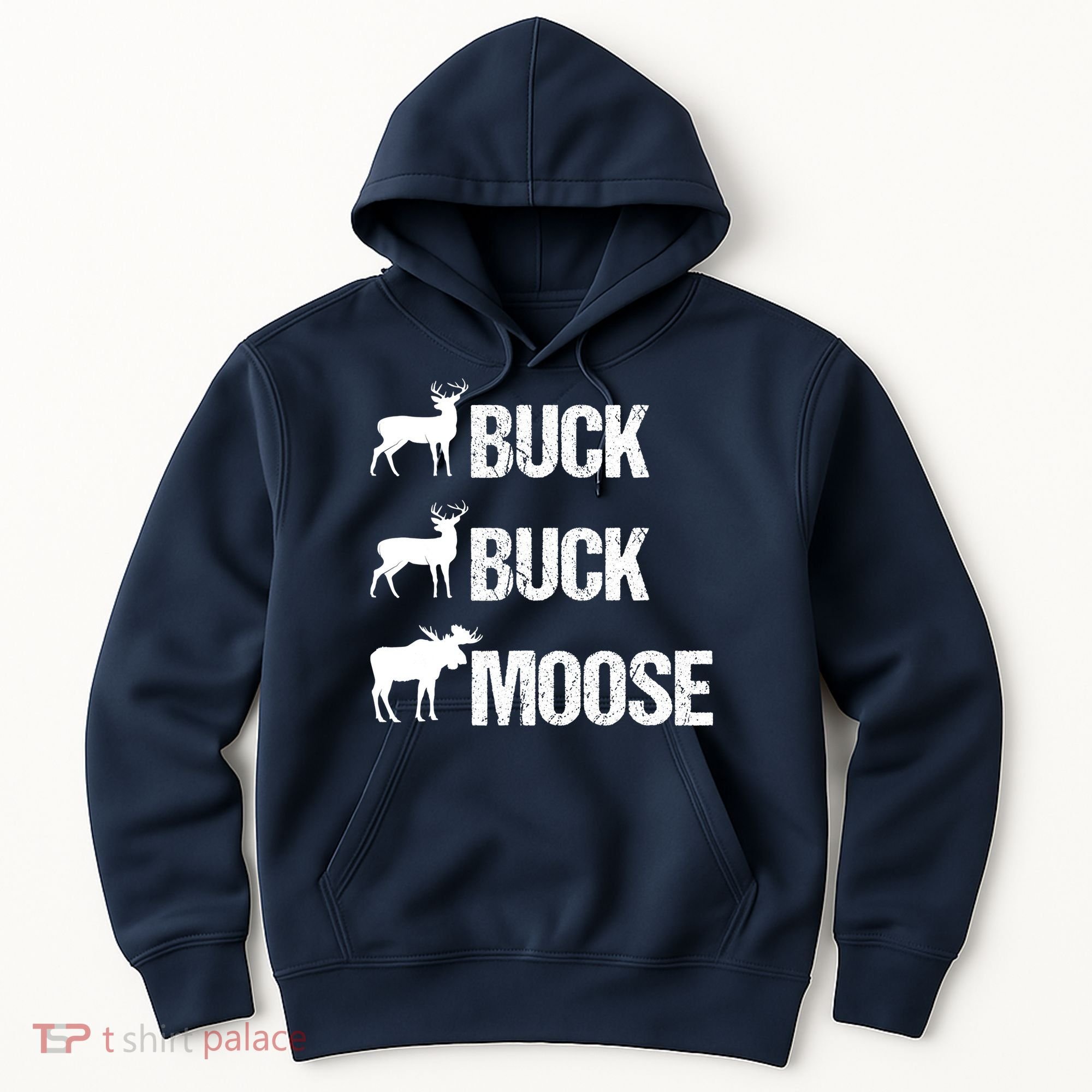 Buck Buck Moose Funny Moose Buck Hunting Hoodie