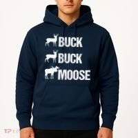 Buck Buck Moose Funny Moose Buck Hunting Hoodie thumb 2