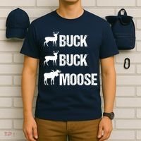 Buck Buck Moose Funny Moose Buck Hunting T-Shirt thumb 6