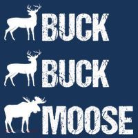 Buck Buck Moose Funny Moose Buck Hunting T-Shirt thumb 7
