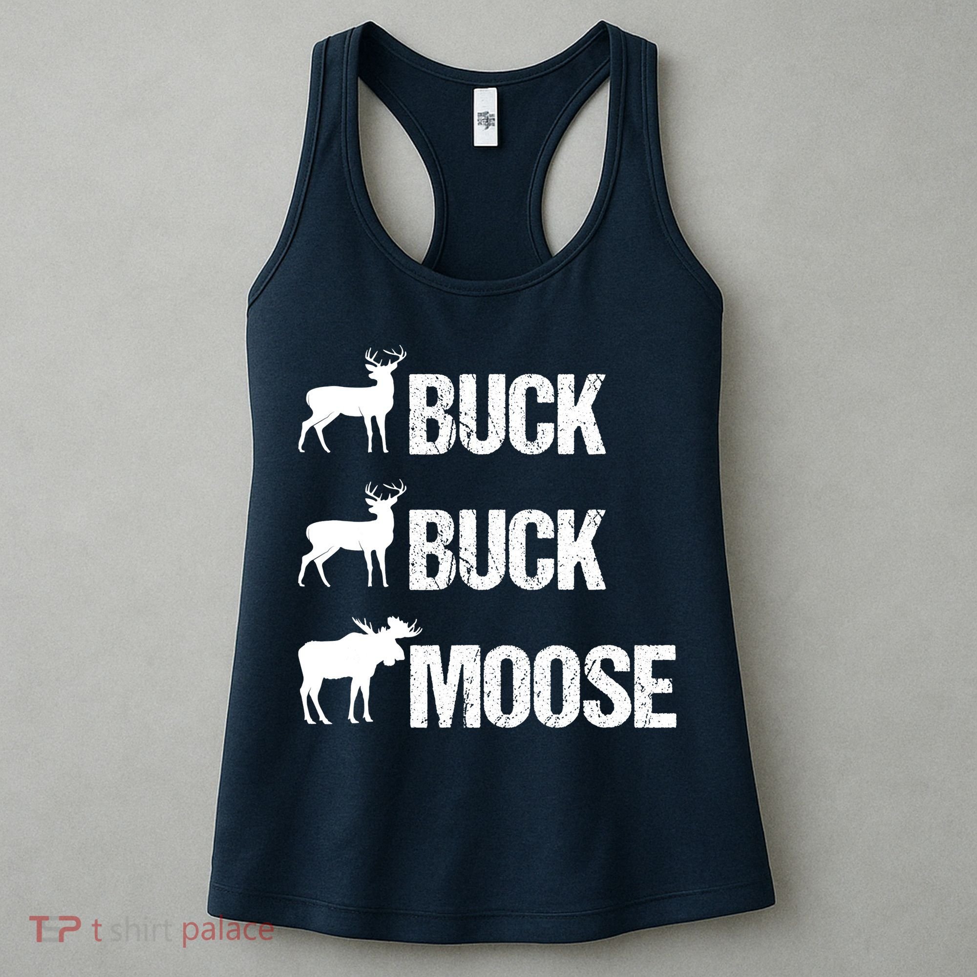 Buck Buck Moose Funny Moose Buck Hunting Women's Tank Top
