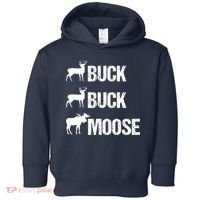 Buck Buck Moose Funny Moose Buck Hunting Toddler Hoodie thumb 0