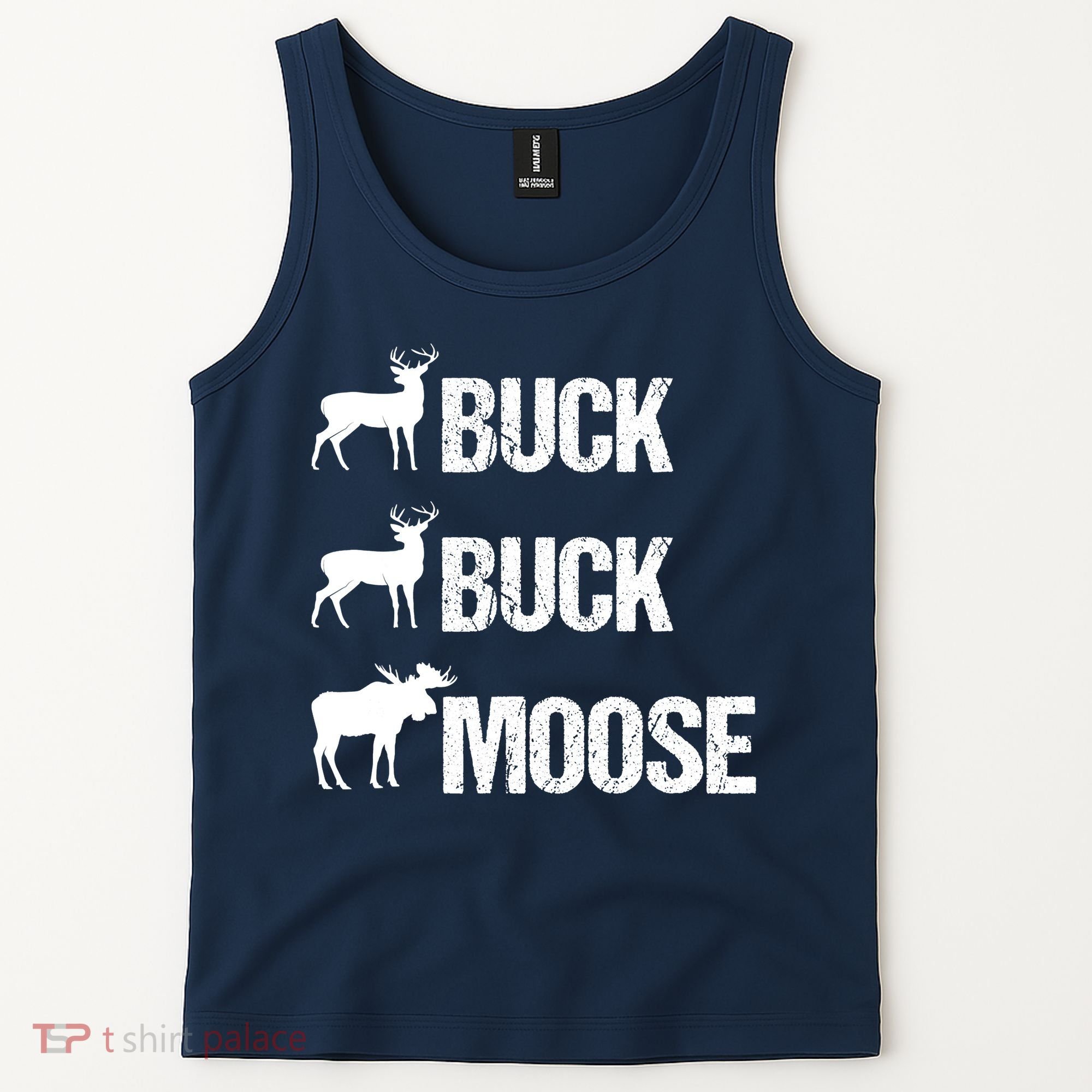 Buck Buck Moose Funny Moose Buck Hunting Tank Top