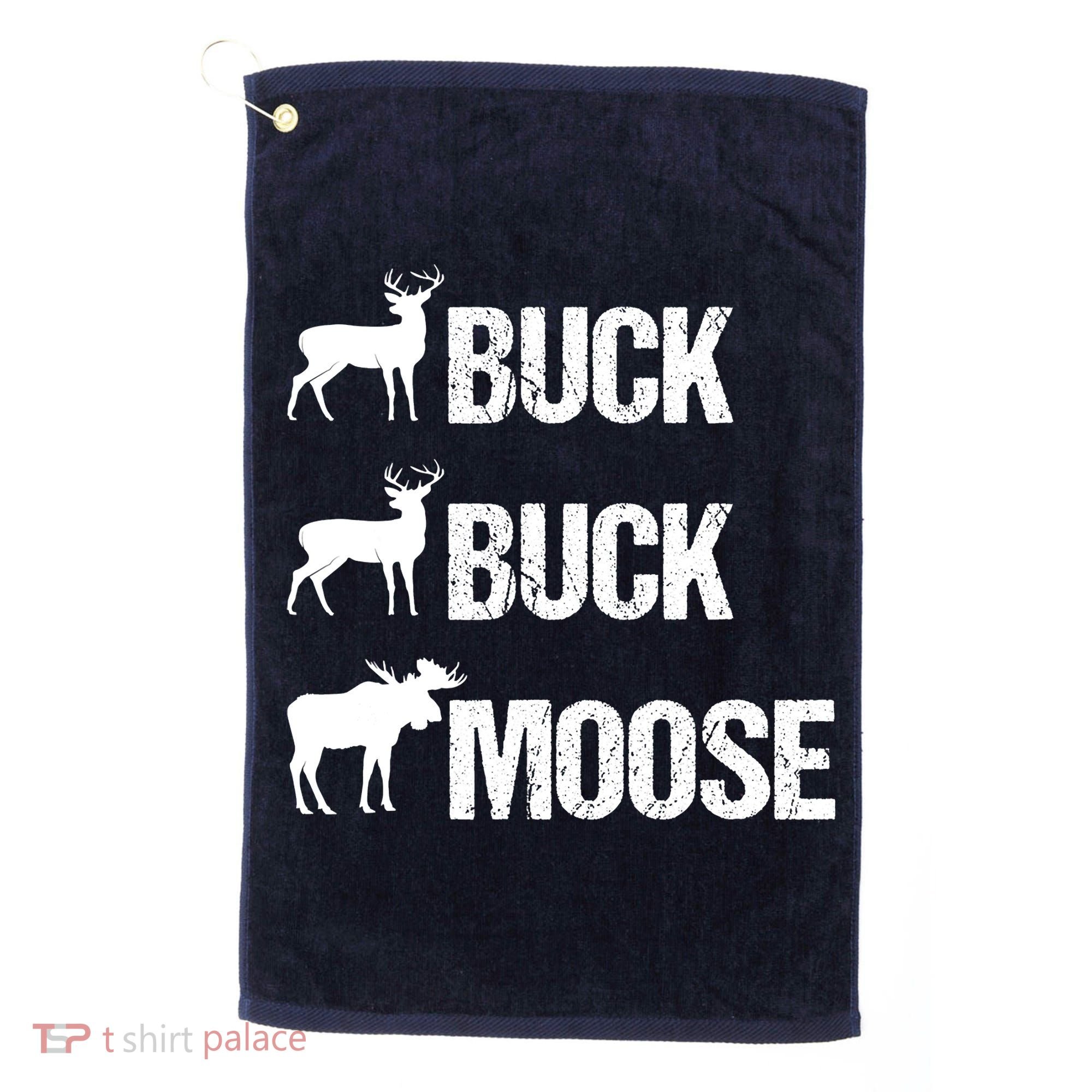 Buck Buck Moose Funny Moose Buck Hunting Golf Towel