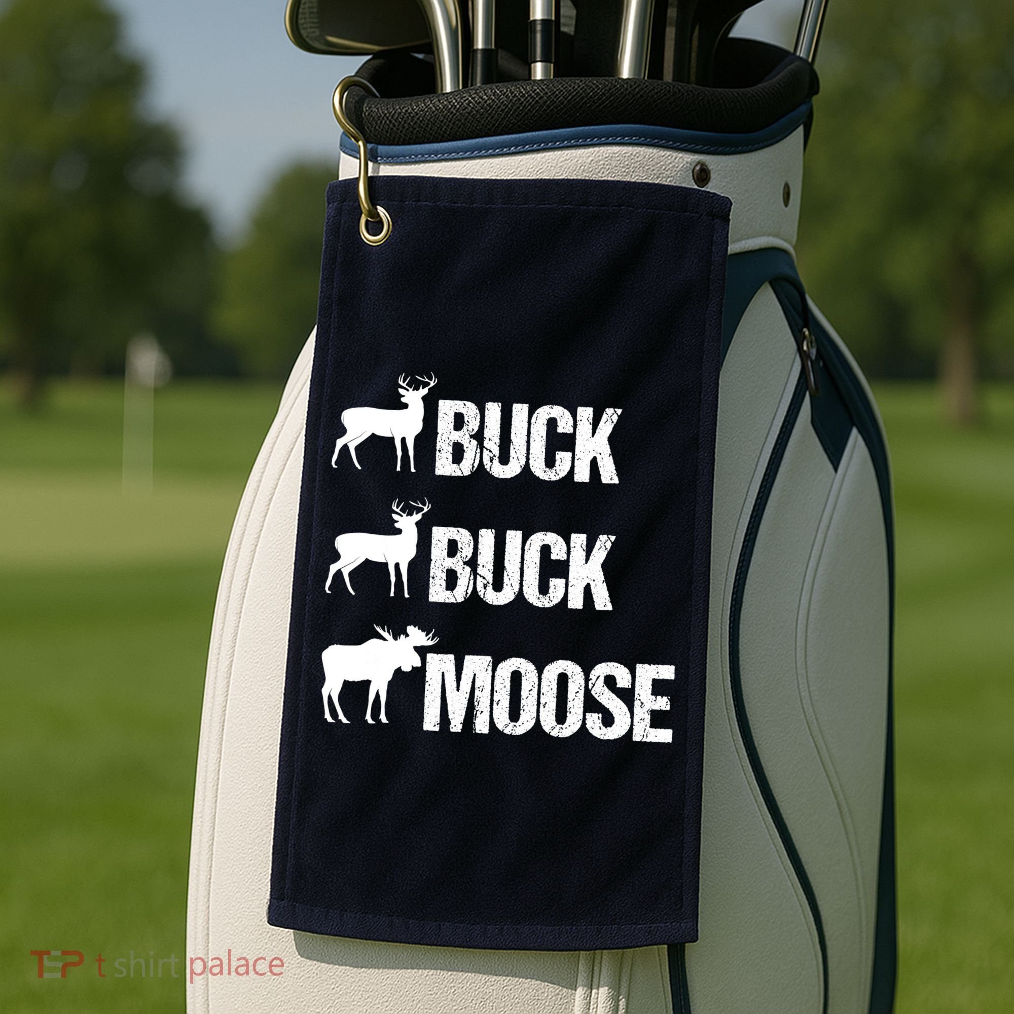 Buck Buck Moose Funny Moose Buck Hunting Golf Towel