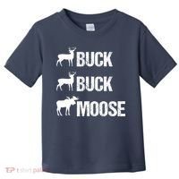 Buck Buck Moose Funny Moose Buck Hunting Toddler T-Shirt thumb 0