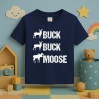 Buck Buck Moose Funny Moose Buck Hunting Toddler T-Shirt thumb 3