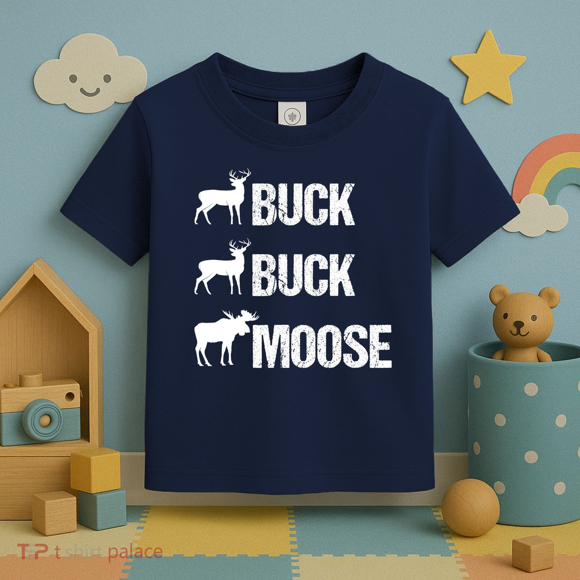 Buck Buck Moose Funny Moose Buck Hunting Toddler T-Shirt