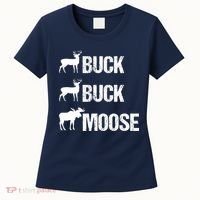 Buck Buck Moose Funny Moose Buck Hunting Women's T-Shirt thumb 0