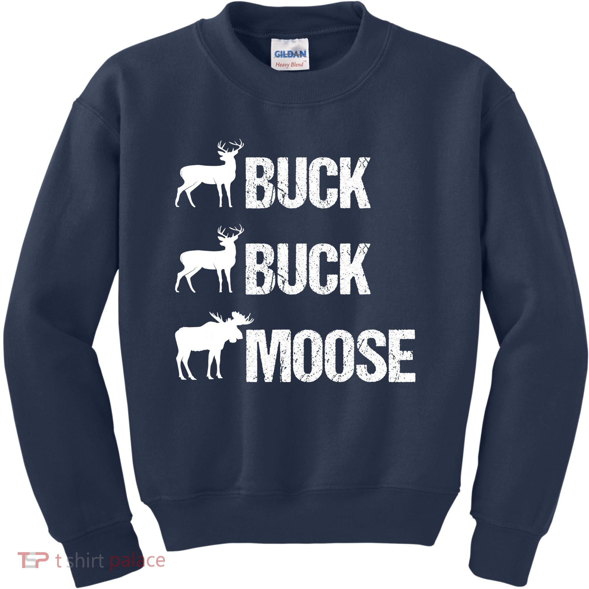 Buck Buck Moose Funny Moose Buck Hunting Kids Sweatshirt