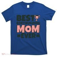 Best Bodybuilding Mom Ever Mother Funny Gift T-Shirt thumb 0
