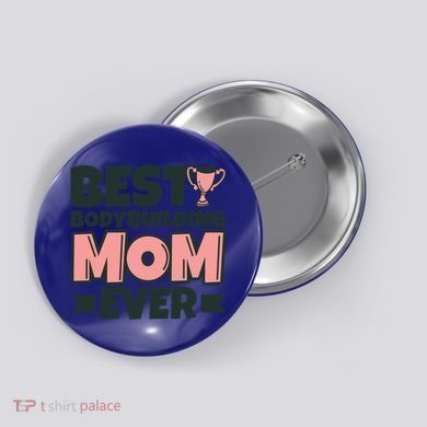 Best Bodybuilding Mom Ever Mother Funny Gift Button
