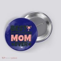 Best Bodybuilding Mom Ever Mother Funny Gift Button thumb 0