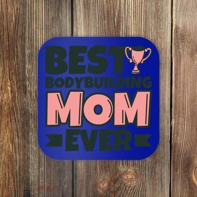 Best Bodybuilding Mom Ever Mother Funny Gift Coaster